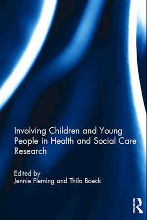 Involving Children and Young People in Health and Social Care Research