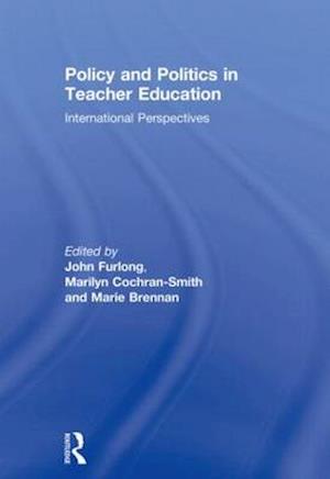 Policy and Politics in Teacher Education