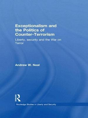 Exceptionalism and the Politics of Counter-Terrorism