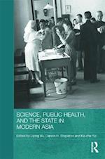 Science, Public Health and the State in Modern Asia