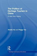 The Politics of Heritage Tourism in China