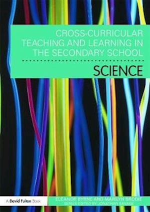 Cross Curricular Teaching and Learning in the Secondary School… Science