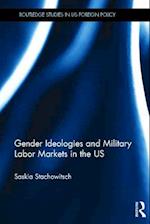 Gender Ideologies and Military Labor Markets in the U.S.