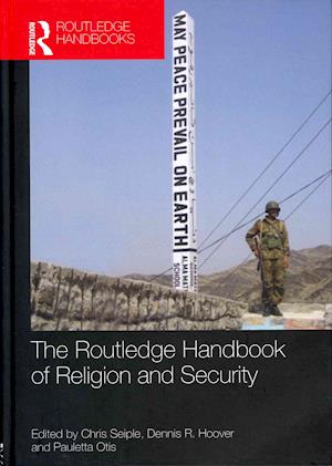 The Routledge Handbook of Religion and Security