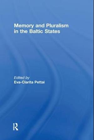 Memory and Pluralism in the Baltic States