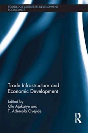 Trade Infrastructure and Economic Development