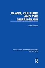 Class, Culture and the Curriculum