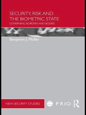 Security, Risk and the Biometric State