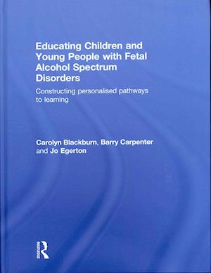 Educating Children and Young People with Fetal Alcohol Spectrum Disorders