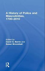A History of Police and  Masculinities, 1700-2010
