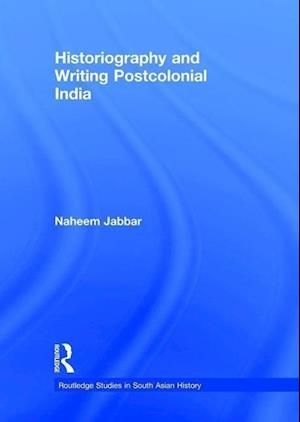 Historiography and Writing Postcolonial India