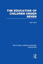 The Education of Children Under Seven