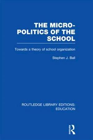 The Micro-Politics of the School