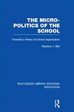 The Micro-Politics of the School