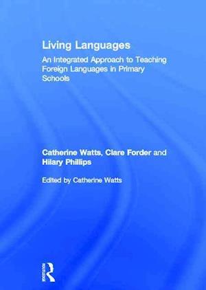 Living Languages: An Integrated Approach to Teaching Foreign Languages in Primary Schools