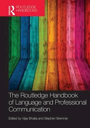 The Routledge Handbook of Language and Professional Communication