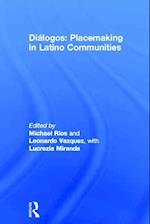 Diálogos: Placemaking in Latino Communities