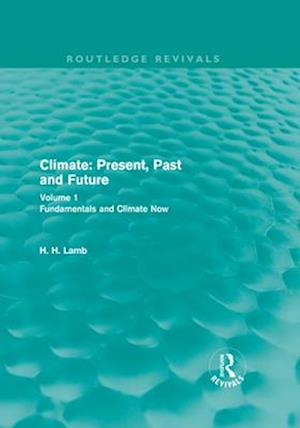 Climate: Present, Past and Future (Routledge Revivals)