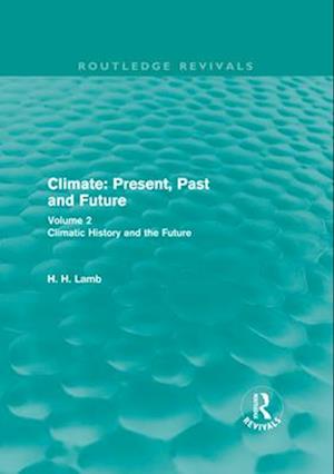 Climate: Present, Past and Future (Routledge Revivals)