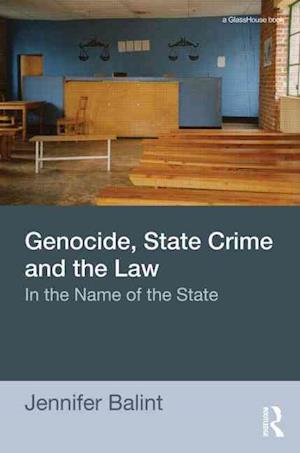 Genocide, State Crime and the Law