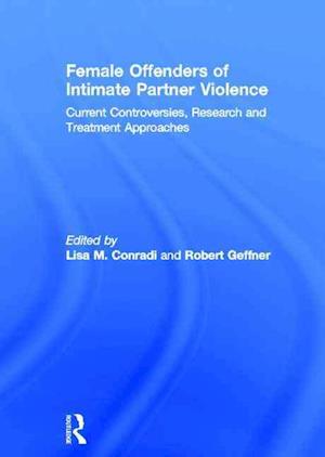 Female Offenders of Intimate Partner Violence