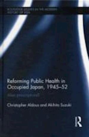 Reforming Public Health in Occupied Japan, 1945-52