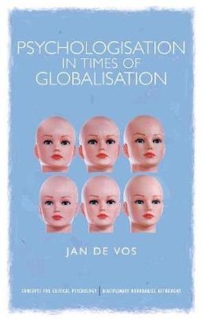 Psychologisation in Times of Globalisation