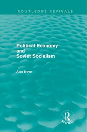 Political Economy and Soviet Socialism (Routledge Revivals)