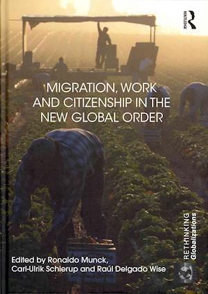 Migration, Work and Citizenship in the New Global Order