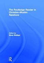 The Routledge Reader in Christian-Muslim Relations