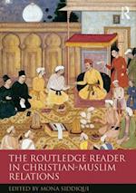 The Routledge Reader in Christian-Muslim Relations