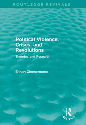 Political Violence, Crises and Revolutions (Routledge Revivals)