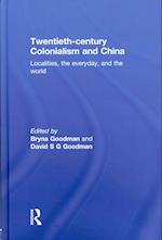 Twentieth Century Colonialism and China