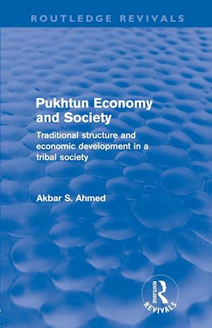 Pukhtun Economy and Society (Routledge Revivals)