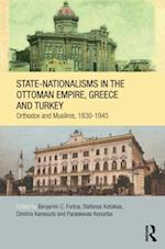 State-Nationalisms in the Ottoman Empire, Greece and Turkey