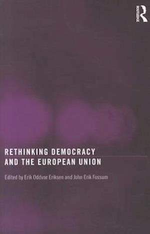 Rethinking Democracy and the European Union