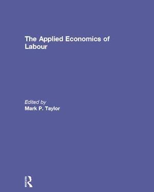 The Applied Economics of Labour