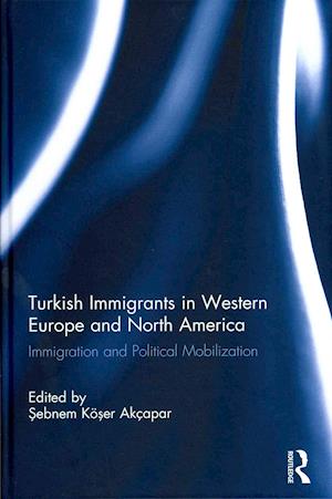 Turkish Immigrants in Western Europe and North America