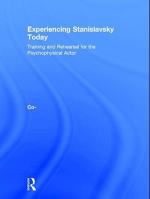 Experiencing Stanislavsky Today