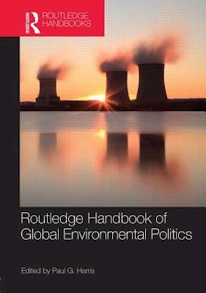 Routledge Handbook of Global Environmental Politics