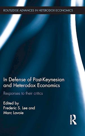 In Defense of Post-Keynesian and Heterodox Economics