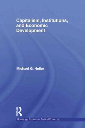 Capitalism, Institutions, and Economic Development