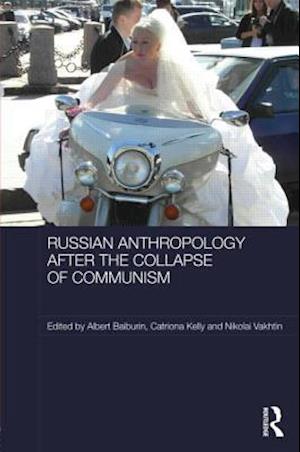 Russian Cultural Anthropology after the Collapse of Communism