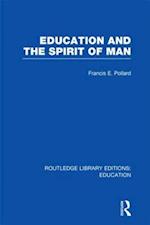 Education and the Spirit of Man (RLE Edu K)