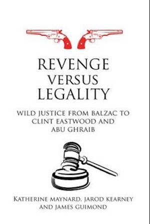 Revenge versus Legality