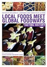 Local Foods Meet Global Foodways