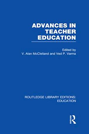 Advances in Teacher Education (RLE Edu N)