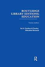 Routledge Library Editions: Education Mini-Set N Teachers & Teacher Education Research 13 vols