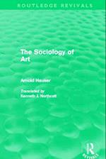 The Sociology of Art (Routledge Revivals)
