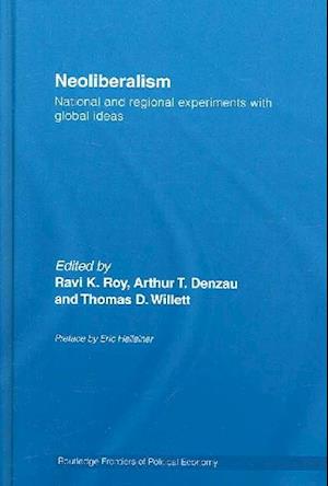 Neoliberalism: National and Regional Experiments with Global Ideas